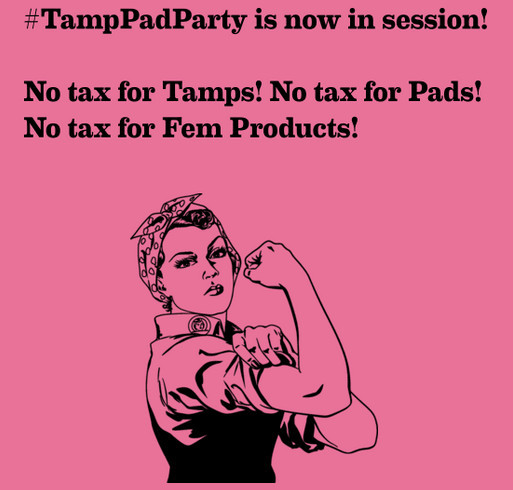 #TampPadParty No Tax for Tamps! No Tax for Pads! shirt design - zoomed