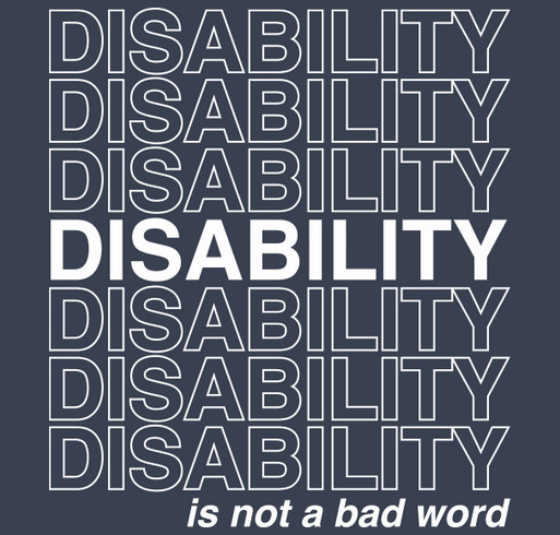 Disability is not a bad word shirt design - zoomed