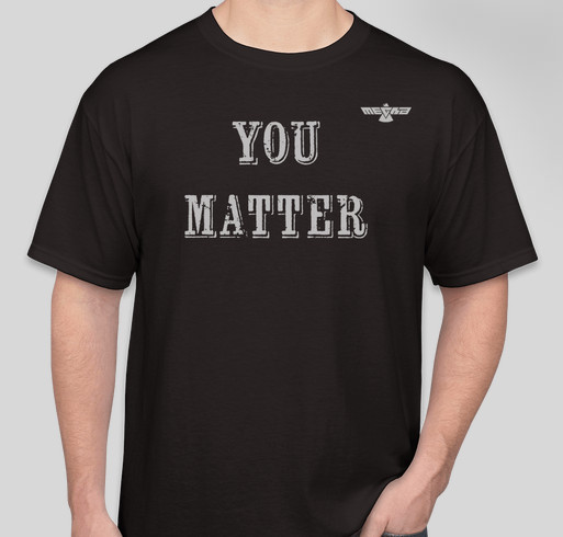You Matter T-Shirt Fundraiser - unisex shirt design - front