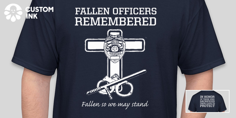 Fallen Officers Remembered Tshirt Custom Ink Fundraising 5921
