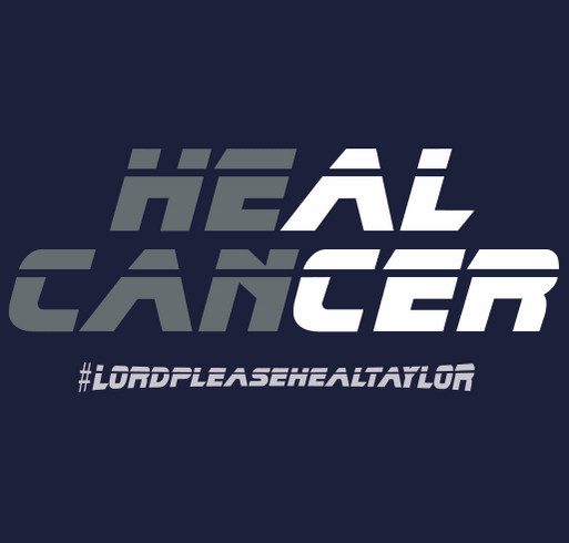 Help Support Taylor's Fight against Relapsed Leukemia! shirt design - zoomed