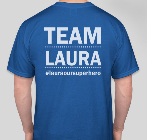 #Team Laura Our Super Hero Fundraiser - unisex shirt design - back