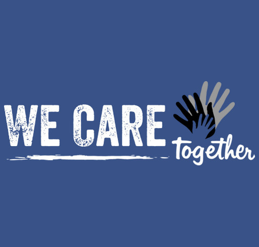We Care Together for Foster Care shirt design - zoomed