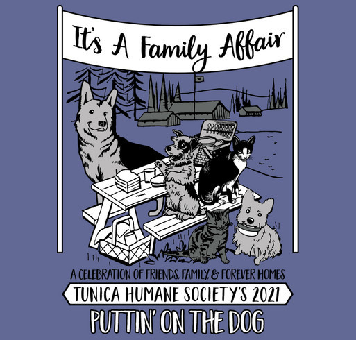 Tunica Humane Society’s Puttin’ on the Dog! It’s a Family Affair! shirt design - zoomed