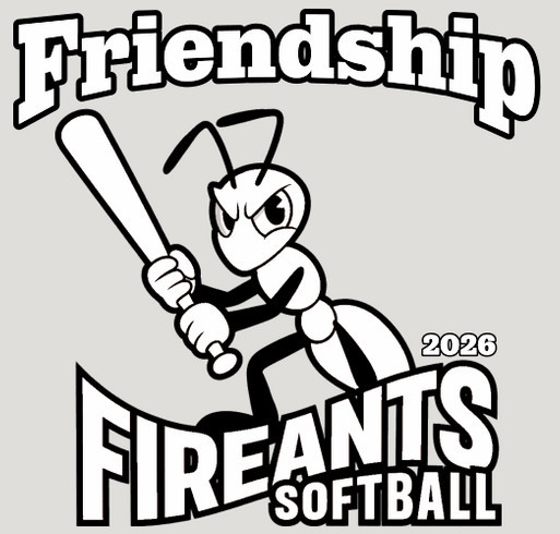 2026 Friendship Fireants Softball T Shirt Fundraiser shirt design - zoomed