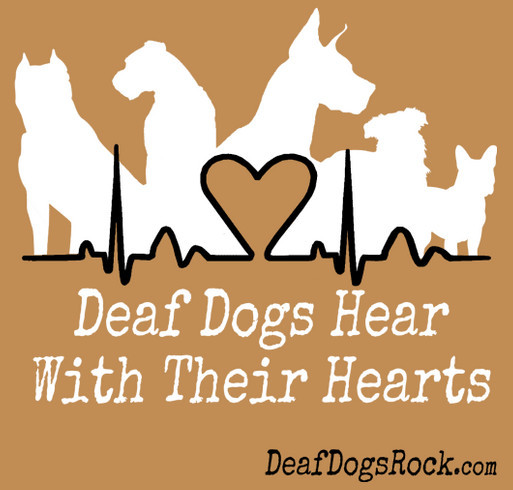 Celebrate National Deaf Dogs Rock Day and Deaf Dog Awareness Week! Support Deaf Dogs in Need! shirt design - zoomed