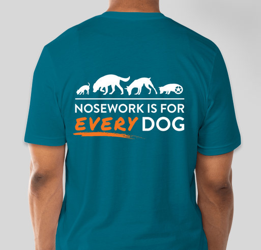 Nosework is for EVERY Dog: Every Dog Nosework's Fundraiser for Trial Trailer Fundraiser - unisex shirt design - back