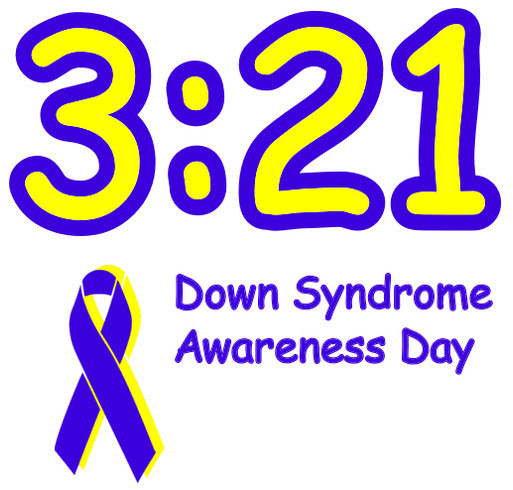 National Down Syndrome Awareness Day-March 21st shirt design - zoomed