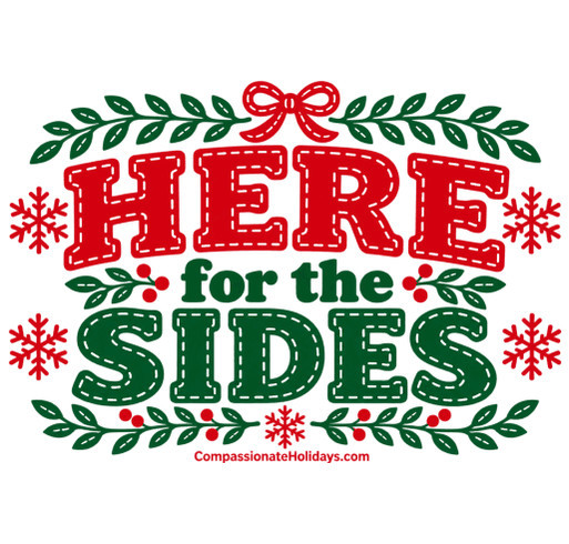 It's the Holiday Season! Time to Eat the Sides! shirt design - zoomed