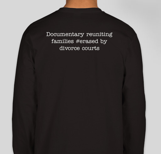 Erasing Family #erased family T-Shirt Campaign Fundraiser - unisex shirt design - back