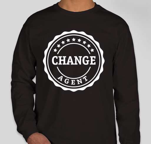 Are you an agent of change? Join us by supporting a community school in Baltimore. Fundraiser - unisex shirt design - front