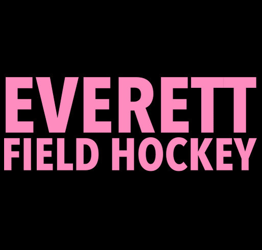 Everett Field Hockey- Dana Farber Breast Cancer Fundraiser shirt design - zoomed