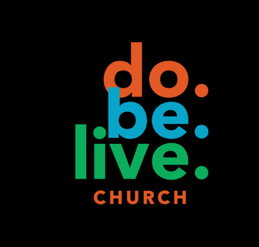 Do. Be. Live. Church shirt design - zoomed