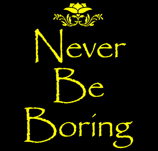 NEVER BE BORING: HELP A MOM GET MOBILITY AIDS shirt design - zoomed