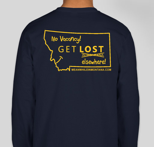 Montana No Vacancy Get Lost Elsewhere T-Shirt! Fundraiser - unisex shirt design - back