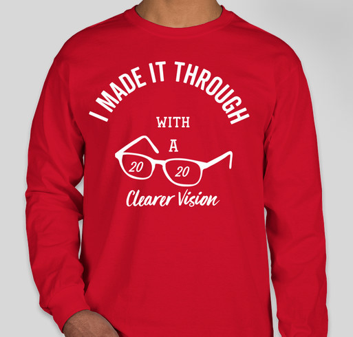I Made It Through It Fundraiser - unisex shirt design - front