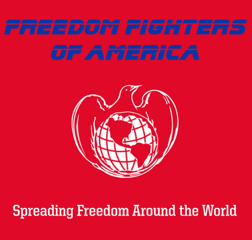 Freedom Fighters of America Spreading Freedom Around the World shirt design - zoomed