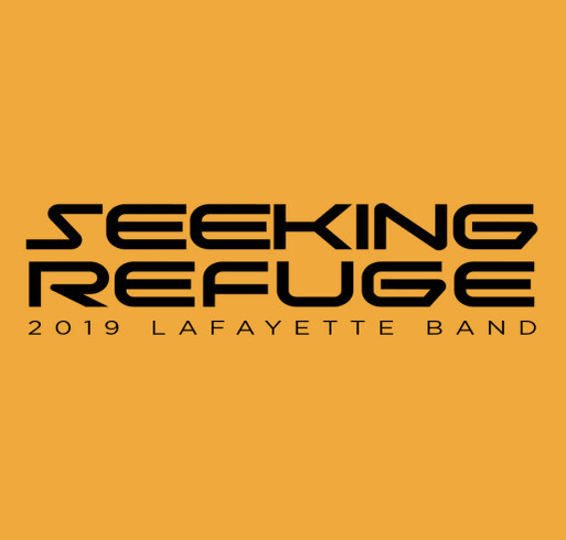 Seeking Refuge - Lafayette Band 2019 shirt design - zoomed