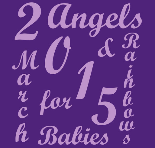 March of Dimes Team Angels and Rainbows Second Annual Tee-Shirt fundraiser shirt design - zoomed