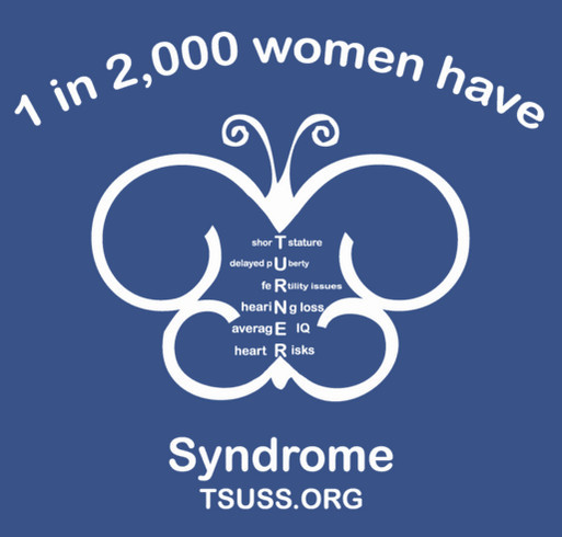 Raise Awareness of Turner Syndrome and support the Turner Syndrome Society of the U.S. shirt design - zoomed