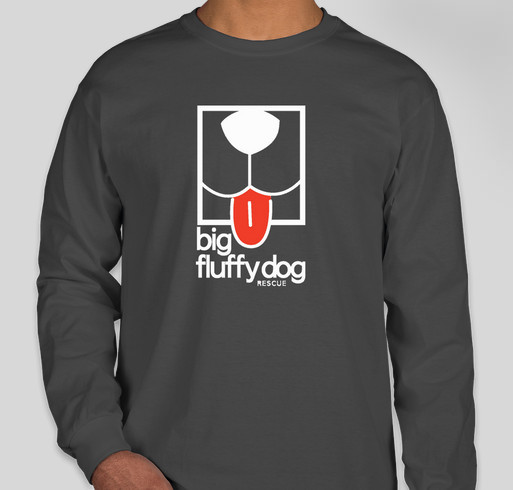 Big Fluffy Dog Rescue Long Sleeve and Baseball T-Shirts Fundraiser - unisex shirt design - front