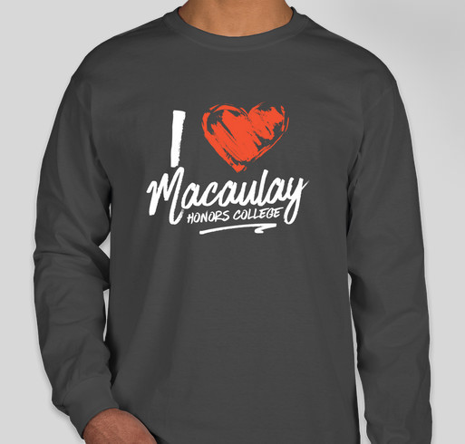 I ❤️ Macaulay: Fundraiser for Macaulay Honors College Fundraiser - unisex shirt design - front