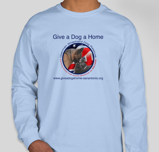 Give a Dog a Home, German Shepherd Dog Rescue - Grey T-shirt Fundraiser Fundraiser - unisex shirt design - front