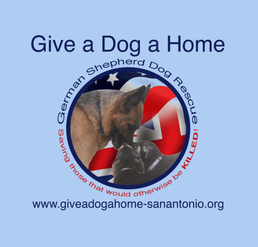 Give a Dog a Home, German Shepherd Dog Rescue - Grey T-shirt Fundraiser shirt design - zoomed