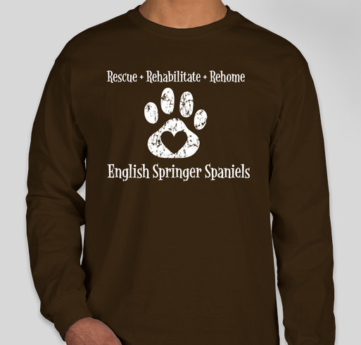 Rescue + Rehabilitate + Rehome English Springer Spaniels Shirts Fundraiser - unisex shirt design - front