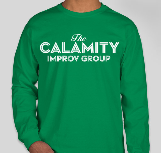 Support The Calamity Improv Group! Fundraiser - unisex shirt design - front