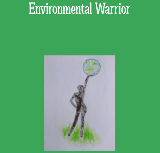 Environmental Warrior3 shirt design - zoomed