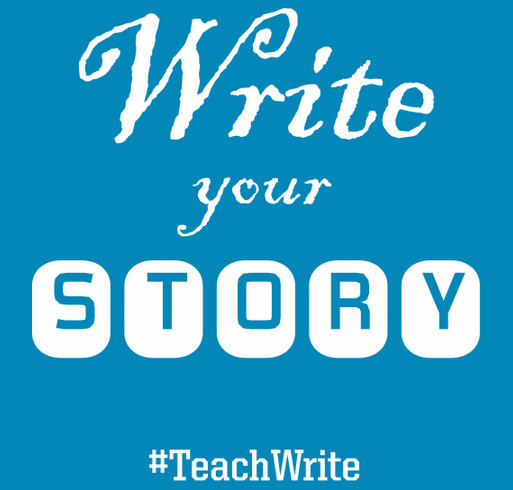 #TeachWrite's Write Your Story T-Shirt to Support Girls Write Now shirt design - zoomed