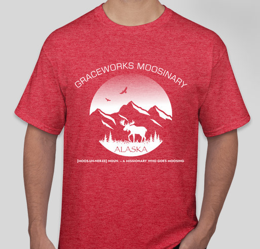 GraceWorks Alaska 2021 Moosinary T-Shirts Fundraiser - unisex shirt design - front
