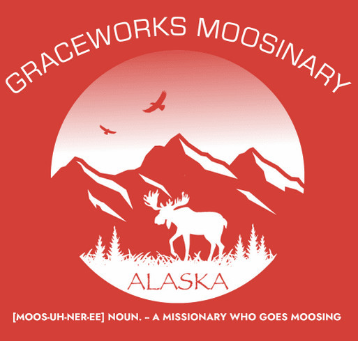 GraceWorks Alaska 2021 Moosinary T-Shirts shirt design - zoomed