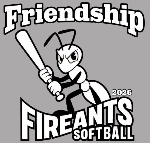 2026 Friendship Fireants Softball T Shirt Fundraiser shirt design - zoomed