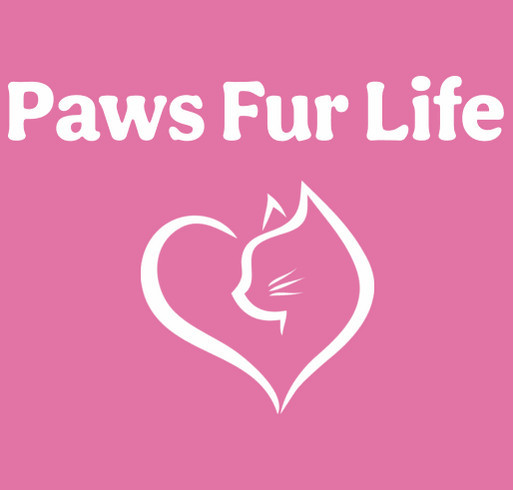 Paws Fur Life TShirt Fundraiser shirt design - zoomed