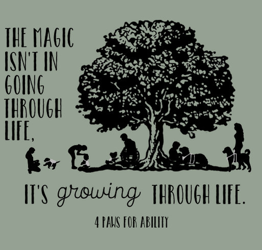 4 Paws Magic in Growing Through Life shirt design - zoomed