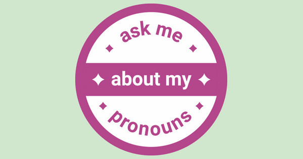 Ask Me about my pronouns