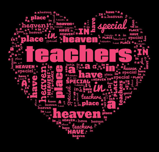 Teachers have a special place in heaven! shirt design - zoomed