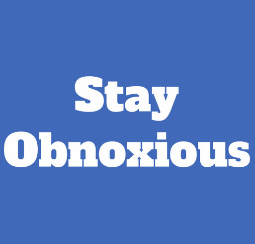 Stay Obnoxious About Releasing the Epstein Files! shirt design - zoomed