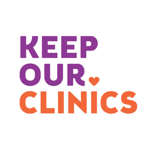 Keep Our Clinics! Protecting access to abortion care! shirt design - zoomed