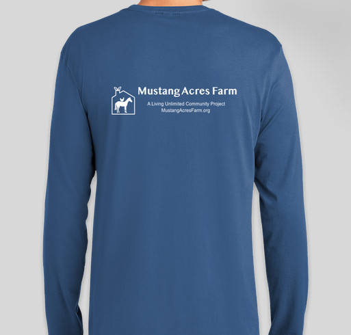 Mustang Acres Farm - Life fulfillment through social agriculture Fundraiser - unisex shirt design - back