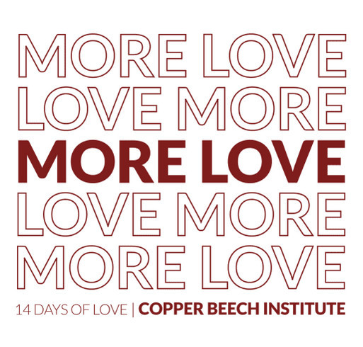 14 Days of Love: Fundraiser for Copper Beech ❤️ shirt design - zoomed