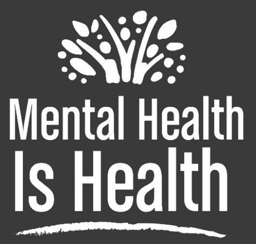 Mental Health is Health Campaign shirt design - zoomed