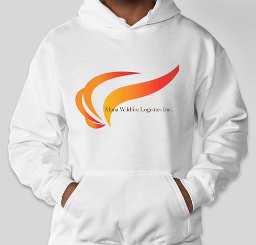 Help Mana Wildfire Logistics, Inc. Fundraiser - unisex shirt design - front