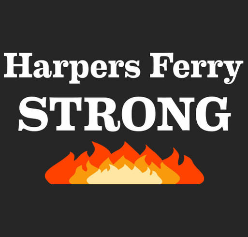 Harpers Ferry STRONG! Rebuild and Renew Harpers Ferry after the devastating fire! shirt design - zoomed