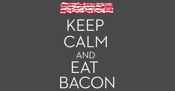 Eat Bacon