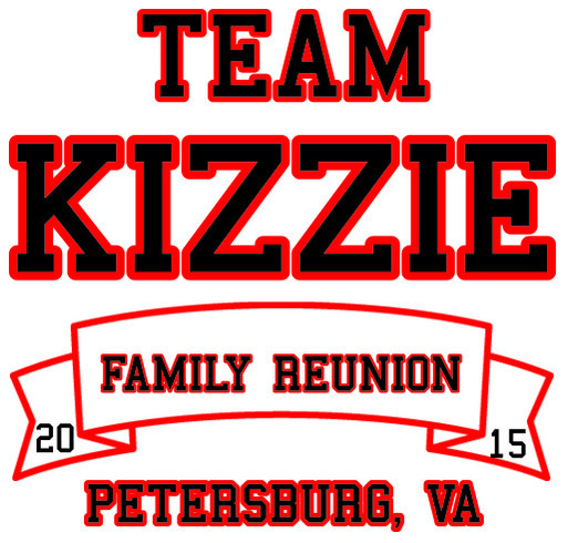 2015 KIZZIE FAMILY REUNION FUNDRAISERS shirt design - zoomed
